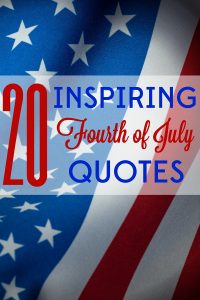 Fourth of July is about more than hot dogs and fireworks! These 20 Fourth of July quotes are sure to put you in a patriotic mood.