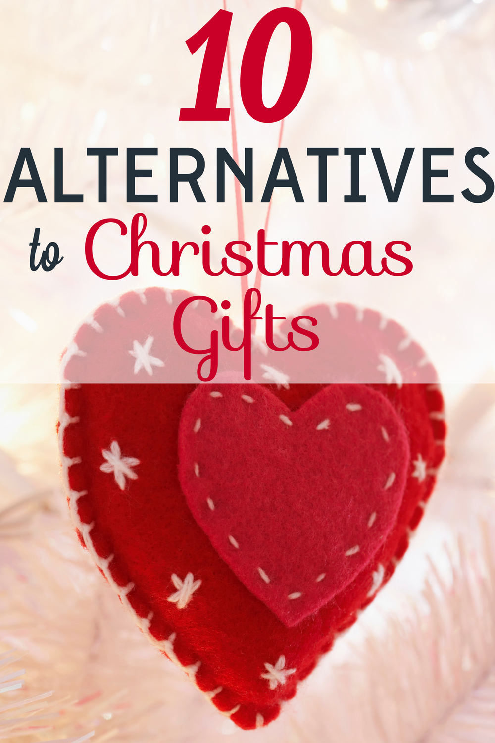 10 Alternatives to Christmas Gifts