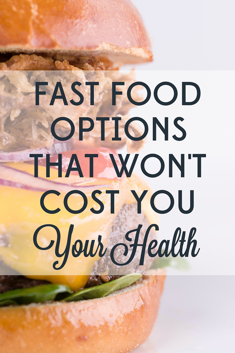 Fast Food Options that Won't Cost You Your Health