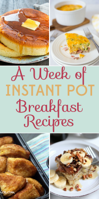 A Week of Instant Pot Breakfast Recipes: Start Your Day Off Right!