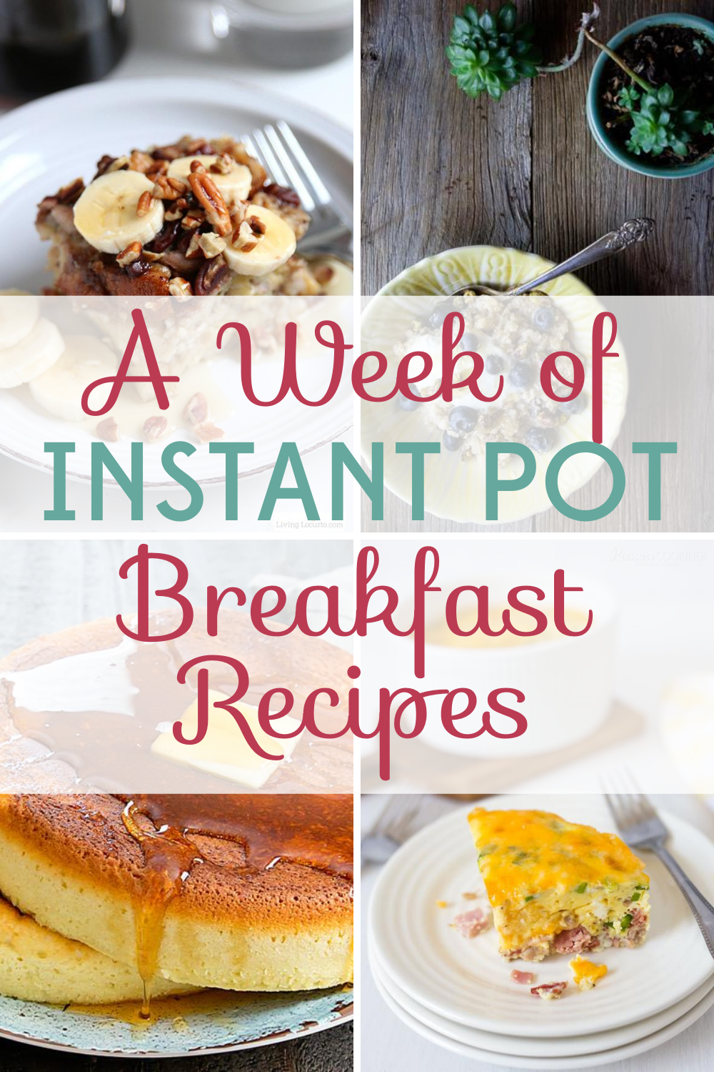 A Week of Instant Pot Breakfast Recipes: Start Your Day Off Right!