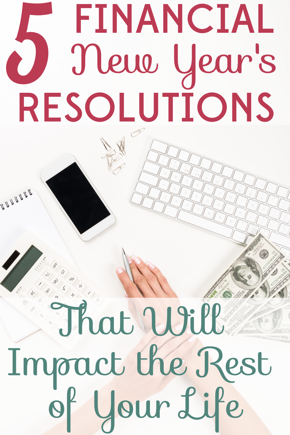 5 Financial New Year’s Resolutions That Will Impact the Rest of Your Life