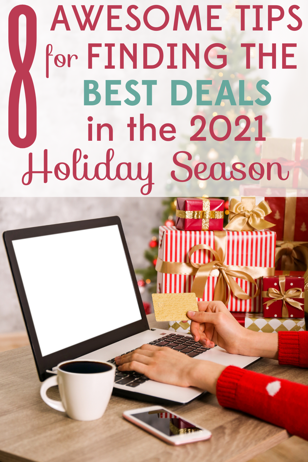 You can't count on your usual shopping strategies this year. We have 8 awesome tips for finding the best deals in the 2021 holiday season!